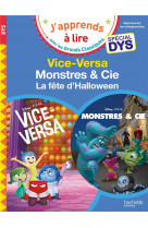 Disney pixar - special dys  (dyslexie) : vice-versa / monstres et cie, la fete d-halloween