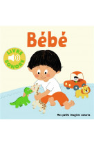 Bebe ! - 6 scenes, 6 images, 6 sons