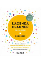 L-agenda planner de ma classe - 2021-2022 - tous les outils pour le professeur des ecoles