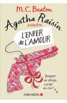 Agatha raisin enquete 11 - l-enfer de l-amour