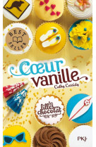 Les filles au chocolat - tome 5 coeur vanille - vol05