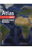 Atlas geopolitique mondial 2022