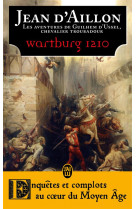 Les aventures de guilhem d'ussel, chevalier troubadour - wartburg, 1210