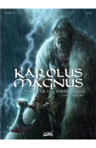 Karolus magnus - l-empereur des barbares - karolus magnus, l-empereur des barbares t01 - l-otage vas