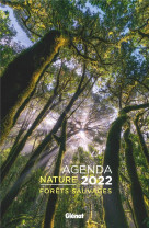 Agenda nature 2022 forets sauvages
