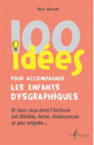 100 idees pour accompagner les enfants dysgraphiques