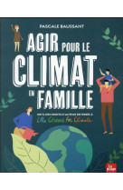 Agir pour le climat en famille - 100% des droits d'auteur reverses a little citizers for climate