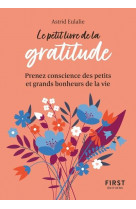 Le petit livre de la gratitude - prenez conscience des petits et grands bonheurs de la vie
