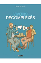 Vivons decomplexes - one-shot - vivons decomplexes