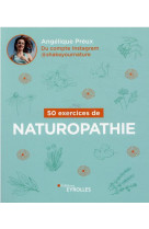 50 exercices de naturopathie
