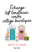 Echange loft londonien contre cottage bucolique