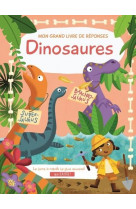 Dinosaures mon grand livre de reponses