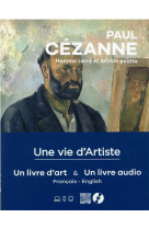 Paul cezanne - homme carre et artiste pointu - un livre d-art & un livre audio