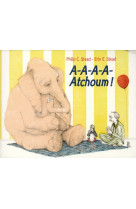 A a a atchoum (a)