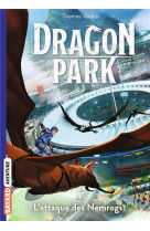 Dragon park, tome 01 - l-attaque des nemrogs