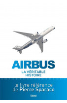 Airbus - la veritable histoire