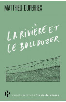 La riviere et le bulldozer
