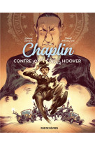 Chaplin - tome 3 - contre john edgar hoover