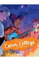 Coeur college - tome 3 - un chant d'amour