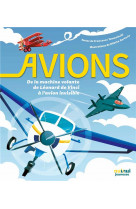 Avions - de la machine volante de leonard de vinci a l-avion invisible