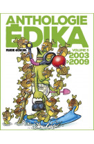 Anthologie edika - t05 - anthologie edika - volume 05 - 2003-2009