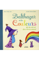 Balthazar et les couleurs de la vie et des reves aussi ! - pedagogie montessori
