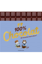 100 % chocolat - 100 % excellent - les 50 meilleures recettes de rosamee
