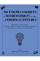 100 enigmes logiques mathematiques du temps certificat etudes