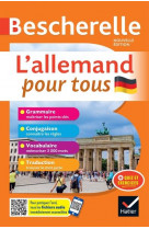 Bescherelle l-allemand pour tous - nouvelle edition - tout-en-un (grammaire, conjugaison, vocabulair