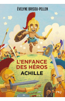 L-enfance des heros - tome 3 : achille - vol07