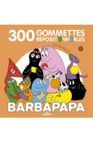 Barbapapa - 300 gommettes repositionnables - la famille