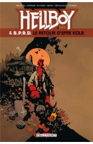 Hellboy and bprd - hellboy et bprd t07 - le retour d-effie kolb
