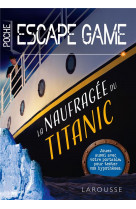 Escape game de poche la naufragee du titanic