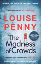 The maddness of crowds (chief inspector gamache novel book 17)