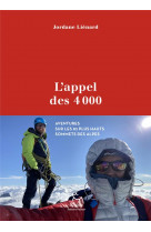 L-appel des 4000 - aventure sur les 82 plus hauts sommets des alpes