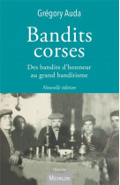 Bandits corses - des bandits d-honneur au grand banditisme