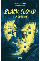 Black cloud - tome 1 - le royaume
