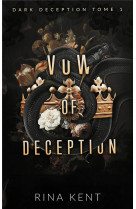 Dark deception - t01 - vow of deception (dark deception #1) - mariage, bratva et dark romance
