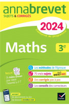 Annales du brevet annabrevet 2024 maths 3e - sujets corriges & methodes du brevet