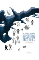 Racontars arctiques - l-integrale - edition 2022