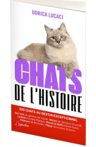 Chats de l'histoire - 100 chats au destin exceptionnel