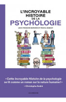 L-incroyable histoire de la psychologie