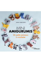Mini amigurumis 26 petits animaux a crocheter