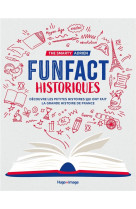 Fun facts historiques