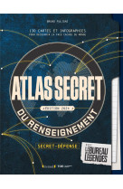 Atlas secret du renseignement - nouvelle edition
