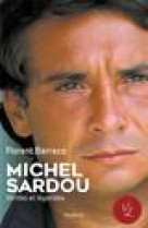 Michel sardou, verites & legendes