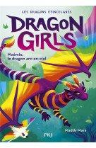 Dragon girls - les dragons etincelants - tome 3 noemie, le dragon arc-en-ciel - vol03