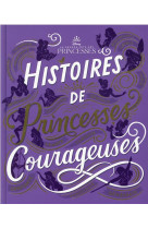 Disney princesses - histoires de princesses courageuses