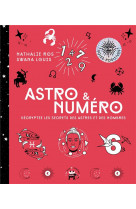Astro & numero - decryptez les secrets des astres et des nombres