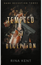Dark deception - t02 - tempted by deception (dark deception #2)